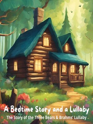 cover image of The Story of the Three Bears / Brahms' Lullaby